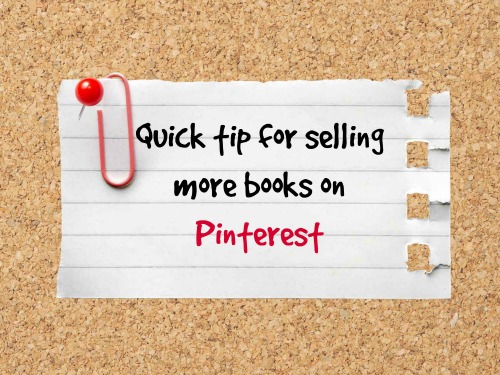 Quick tip for selling more books on Pinterest
