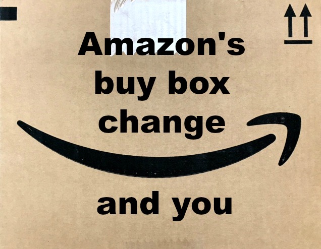 Amazon’s buy box change and you