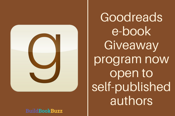 Goodreads e-book giveaway program now open to self-published authors